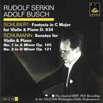 Cover for album: Rudolf Serkin, Adolf Busch - Schubert, Schumann – Fantasia In C Major For Violin & Piano D. 934 / Sonatas For Violin & Piano(CD, )