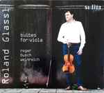Cover for album: Reger, Busch, Weinreich, Roland Glassl – Suites For Viola(CD, Album)