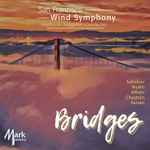 Cover for album: San Francisco Wind Symphony, Martin H. Seggelke, Salnikov, Rudin, Alfvén, Chastain, Ferran – Bridges(CD, Album)