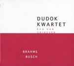 Cover for album: Brahms, Busch, Dudok Kwartet, Eva van Grinsven – Brahms Busch(CD, Compilation)