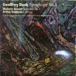 Cover for album: Geoffrey Bush, Malcolm Arnold & Arthur Benjamin – Symphony No. 1 / Sinfonietta No. 1 Op. 48 / Cotillon(LP, Stereo)