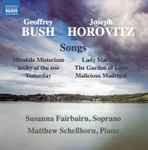 Cover for album: Geoffrey Bush, Joseph Horovitz, Susanna Fairbairn, Matthew Schellhorn – Songs(CD, Album)