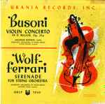 Cover for album: Busoni / Wolf-Ferrari - Siegfried Borries, Symphony Orchestra of Radio Berlin, Arthur Rother / Matthieu Lange – Violin Concerto In D Major, Op. 35a / Serenade For String Orchestra(LP, Mono)