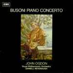 Cover for album: Busoni, John Ogdon, Royal Philharmonic Orchestra, Daniell Revenaugh – Piano Concerto