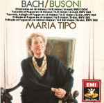 Cover for album: Jean-Sebastien Bach, Maria Tipo, Busoni – Chaconne, Toccata Et Fugue, Etc.