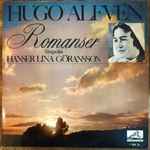 Cover for album: Hugo Alfvén, Hanser Lina Göransson – Romanser(7