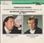 Cover for album: Ferruccio Busoni - Orchestre Philharmonique De Nice, François-Joël Thiollier, Michael Schønwandt – Concerto For Piano, Orchestra And Male Choir Op. 39(CD, Album)