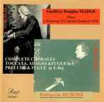 Cover for album: Geoffrey Douglas Madge - J.S. Bach / Ferruccio Busoni – Complete Chorales / Toccata, Adagio & Fugue In C / Prelude & Fugue In E-Flat - Volume I(CD, Album)