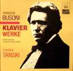 Cover for album: Ferruccio Busoni, Claudius Tanski – Klavier Werke