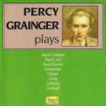 Cover for album: Percy Grainger Plays Bach, Liszt, Busoni, Schumann, Chopin, Grieg, Debussy, Grainger – Percy Grainger Plays Bach/Grainger, Bach/Liszt, Bach/Busoni, Schumann, Chopin, Grieg, Debussy, Grainger(CD, Mono)