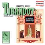 Cover for album: Ferruccio Busoni, RIAS-Kammerchor, Radio-Symphonie-Orchester Berlin, Gerd Albrecht – Turandot