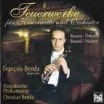 Cover for album: Rossini, Debussy, Busoni, Nielsen, François Benda, Slovak Philharmonic Orchestra, Christian Benda – Feuerwerk Für Klarinette Und Orchester(CD, )