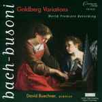 Cover for album: Ferruccio Busoni, David Buechner – Arrangements and Transcriptions of Johann Sebastian Bach(CD, Album)
