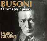 Cover for album: Ferruccio Busoni, Fabio Grasso (2) – Oeuvres Pour Piano(CD, Album)