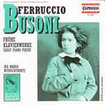 Cover for album: Ferruccio Busoni - Ira Maria Witoschynskyj – Frühe Klavierwerke (= Early Piano Pieces)(CD, Album)