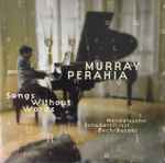 Cover for album: Murray Perahia, Mendelssohn, Schubert / Liszt, Bach / Busoni – Songs Without Words(CD, )