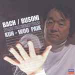 Cover for album: Bach - Busoni - Kun Woo Paik – Bach / Busoni Piano Transcriptions(CD, Album)