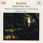Cover for album: Busoni, Wolf Harden – Piano Music Vol. 1 (Fantasia Contrappuntistica • An Die Jugend)