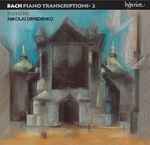 Cover for album: Bach - Busoni - Nikolai Demidenko – Bach • Piano Transcriptions - 2