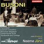 Cover for album: Busoni, John Bradbury (4), Neeme Järvi, BBC Philharmonic – Orchestral Works(CD, Album)