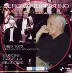 Cover for album: Sergio Fiorentino, Busoni, Casella, Gubitosi – Piano Concertos 1959-1972 Unreleased Broadcasts(CD, Album)