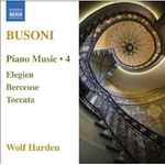 Cover for album: Busoni, Wolf Harden – Piano Music, Vol. 4