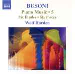 Cover for album: Busoni, Wolf Harden – Piano Music • 5(CD, Album)