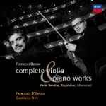 Cover for album: Ferruccio Busoni - Francesco D'Orazio, Giampaolo Nuti – Complete violin & piano works: Violin Sonatas, Bagatellen, Albumblatt(CD, Album)