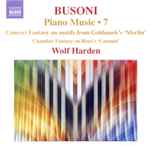 Cover for album: Busoni, Wolf Harden – Piano Music • 7(CD, Album)