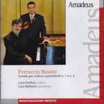 Cover for album: Ferruccio Busoni, Luca Fanfoni, Luca Ballerini (2) – Sonate Per Violino E Pianoforte N. 1 E N. 2(CD, Album)