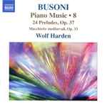 Cover for album: Busoni, Wolf Harden – Piano Music • 8(CD, Album)