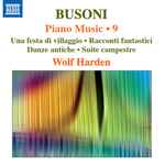 Cover for album: Busoni, Wolf Harden – Piano Music • 9(CD, Album)