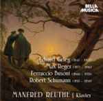 Cover for album: Edvard Grieg, Max Reger, Ferruccio Busoni, Robert Schumann, Manfred Reuthe – Manfred Reuthe - Klavier(CD, Album, Stereo)