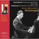 Cover for album: Bach / Busoni, Beethoven, Arturo Benedetti Michelangeli – Bach/Busoni: Chaconne Aus Partita, BWV 1004; Beethoven: Sonate No. 3 C-Dur, Op. 2/3(CD, Album, Remastered, Mono)