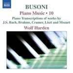 Cover for album: Busoni, Wolf Harden – Piano Music • 10(CD, Album)