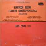 Cover for album: Ferruccio Busoni, Egon Petri – Fantasia Contrappuntistica Transcriptions(LP, Mono)