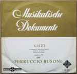 Cover for album: Liszt - Ferruccio Busoni – La Campanella, Parapharase Sur Rigoletto, Polonaise En Mi Mineur(Liszt Interprété En 1905 Par Ferruccio Busoni)