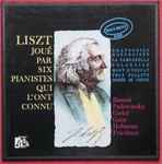 Cover for album: Liszt / Busoni, Paderewski, Cortot, Ganz, Hofmann, Friedman – Liszt Joué Par Ceux Qui L'ont Connu(2×LP, Compilation, Box Set, Compilation)