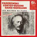 Cover for album: Paderewski, Cortot, Busoni, Ganz, Hofmann – Les Maitres Du Piano Vol. 1(CD, Compilation, Reissue)