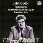 Cover for album: John Ogdon - Rachmaninov, Busoni – Rachmaninov: Etudes Tableaux, Op. 33 & Op. 39 / Busoni: Piano Works(CD, Compilation, Remastered)