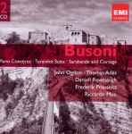 Cover for album: Busoni - John Ogdon · Thomas Adès · Daniell Revenaugh · Frederik Prausnitz · Riccardo Muti – Piano Concerto • Turandot Suite • Sarabande And Cortège