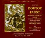 Cover for album: Busoni, Fischer-Dieskau, Lewis, Harper, Cameron, Others With Chorus, London Philharmonic, Sir Adrian Boult – Doktor Faust, The Complete Broadcast, Royal Festival Hall - 1959 ✦ Also Arlecchino (Complete), Glyndebourne 1954(3×CD, Compilation, Mono)