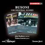 Cover for album: Busoni, John Bradbury (4), Nelson Goerner, BBC Philharmonic, Neeme Järvi – Orchestral Works