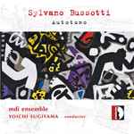 Cover for album: Sylvano Bussotti - MDI Ensemble, Yoichi Sugiyama – Autotono(CD, Album)