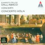 Cover for album: Evaristo Felice Dall'Abaco - Concerto Köln – Concerti