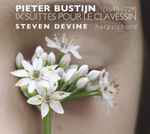 Cover for album: Pieter Bustijn, Steven Devine – IX Suittes Pour Le Clavessin(CD, Album)