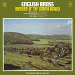 Cover for album: Besses O' Th' Barn Band, Ifor James / Gustav Holst / George Butterworth / John Ireland – English Brass