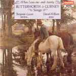 Cover for album: Butterworth, Gurney - Luxon, Willison – Butterworth & Gurney Songs (When I Was One-And-Twenty)(CD, Album, Stereo)