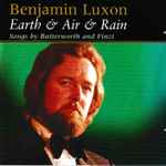 Cover for album: Luxon, Butterworth, Gerald Finzi – Earth & Air & Rain(CD, )