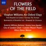 Cover for album: Vaughan Williams • Finzi • Gurney • Butterworth - Roderick Williams (3) • Jeremy Irons, City Of London Choir • London Mozart Players, Hilary Davan Wetton – Flowers Of The Field(CD, )